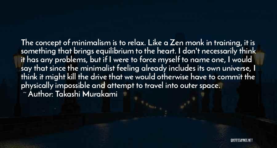 Minimalism Quotes By Takashi Murakami