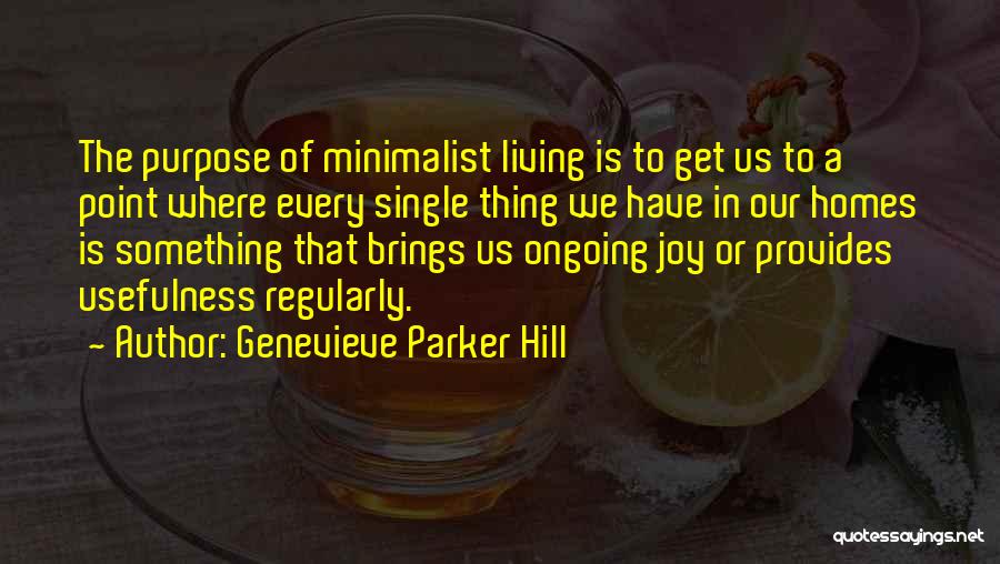 Minimalist Living Quotes By Genevieve Parker Hill Minimalist Living Quotes By Genevieve Parker Hill