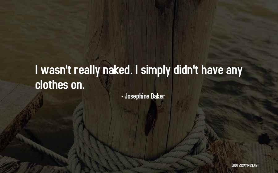 Minimalne Neto Quotes By Josephine Baker Minimalne Neto Quotes By Josephine Baker
