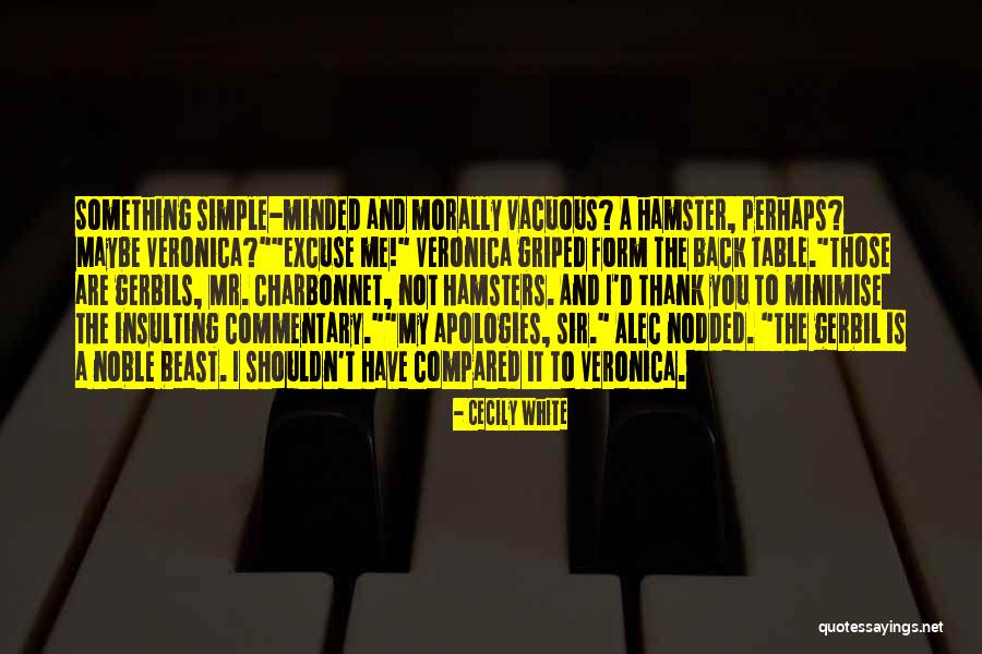 Minimise Quotes By Cecily White Minimise Quotes By Cecily White