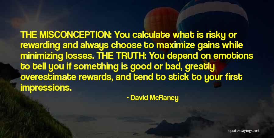 Minimizing Quotes By David McRaney Minimizing Quotes By David McRaney