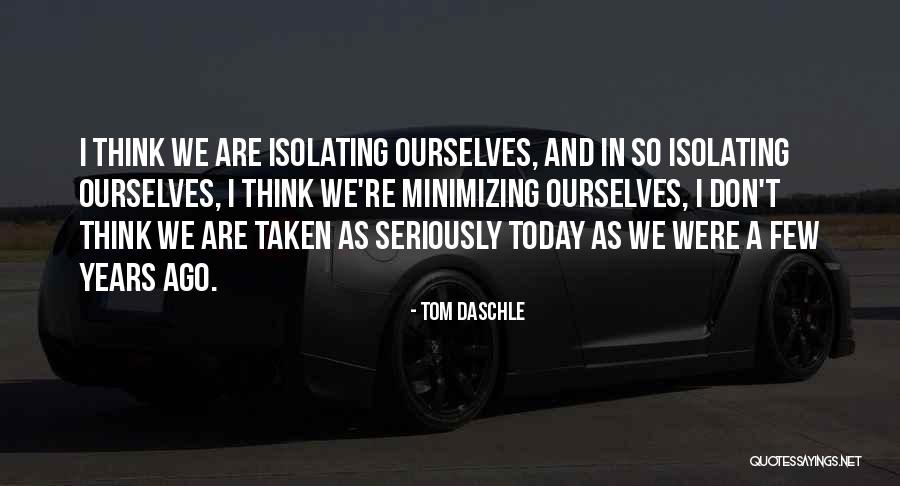 Minimizing Quotes By Tom Daschle Minimizing Quotes By Tom Daschle