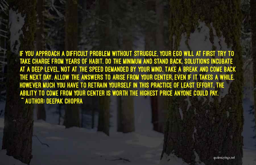 Minimum Effort Quotes By Deepak Chopra