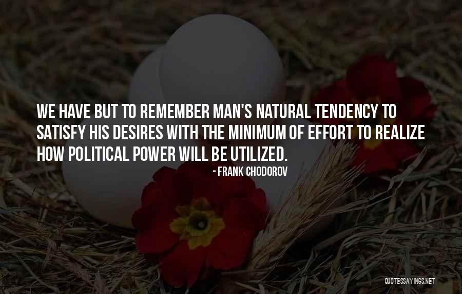 Minimum Effort Quotes By Frank Chodorov