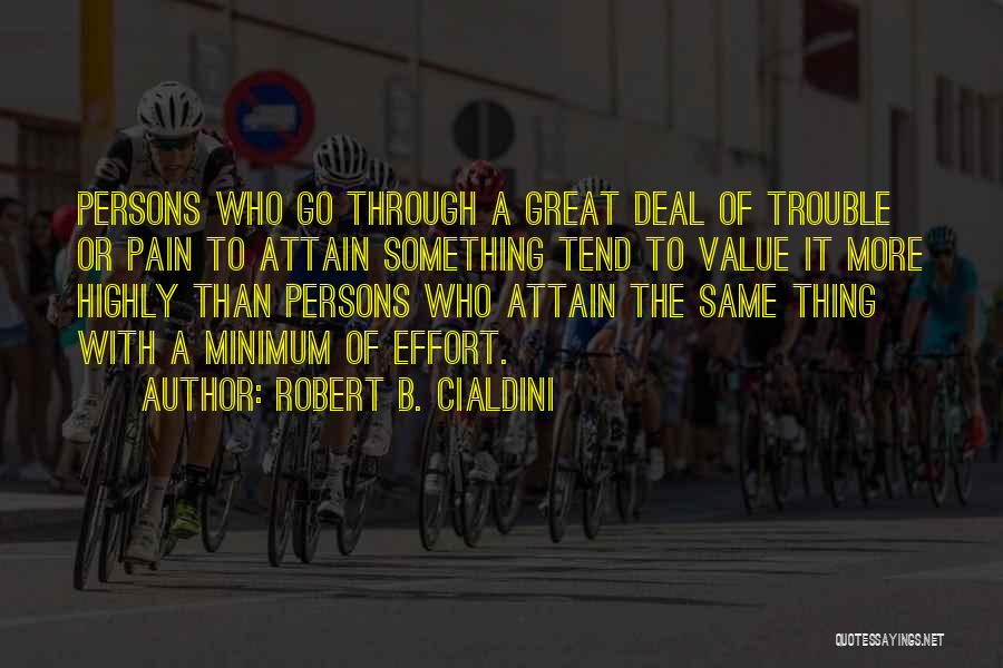 Minimum Effort Quotes By Robert B. Cialdini