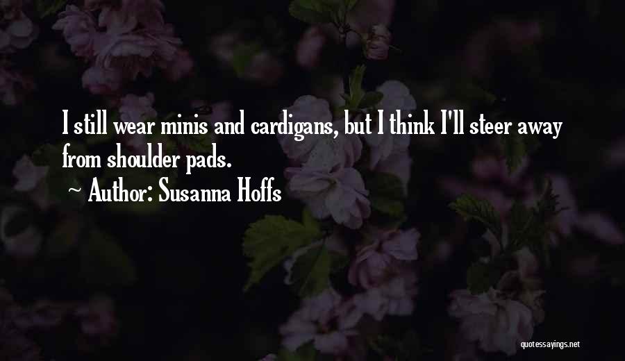 Minis Quotes By Susanna Hoffs