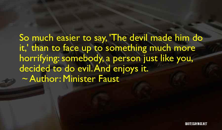 Minister Faust Quotes 1798147