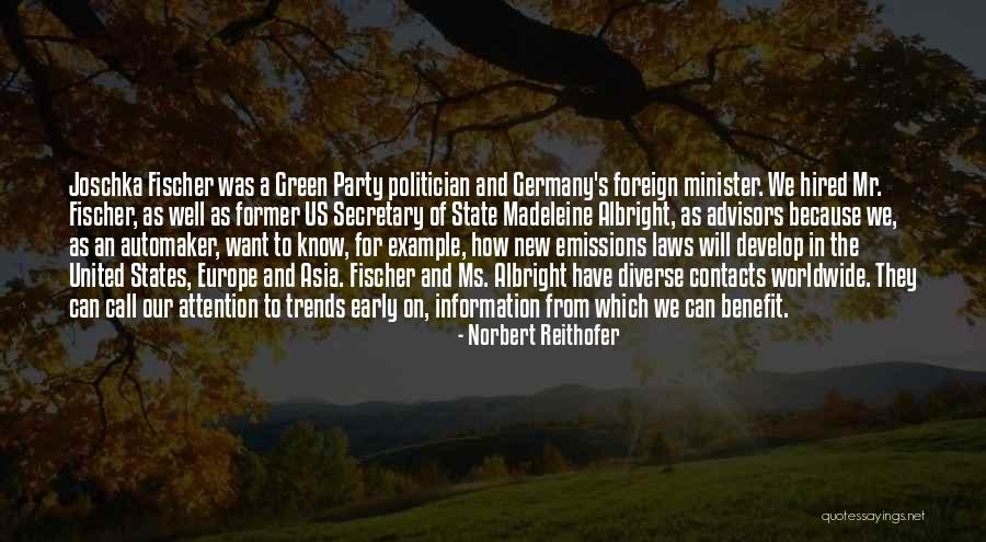 Minister Of State Quotes By Norbert Reithofer Minister Of State Quotes By Norbert Reithofer