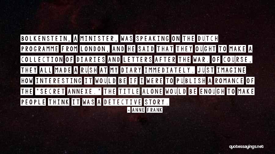 Minister Quotes By Anne Frank Minister Quotes By Anne Frank