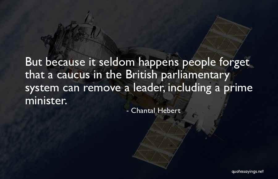 Minister Quotes By Chantal Hebert Minister Quotes By Chantal Hebert