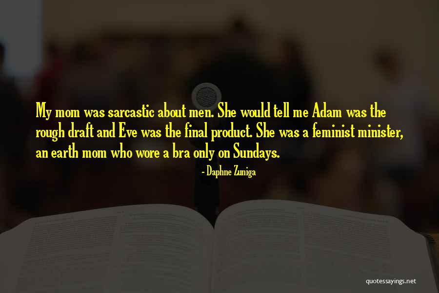 Minister Quotes By Daphne Zuniga Minister Quotes By Daphne Zuniga