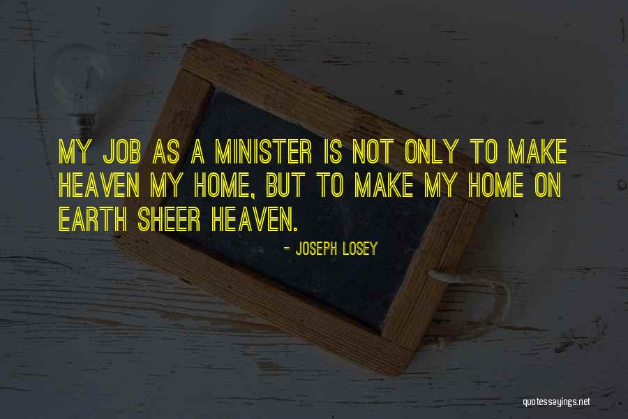 Minister Quotes By Joseph Losey Minister Quotes By Joseph Losey