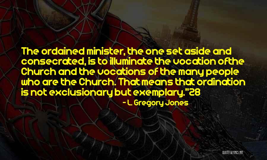 Minister Quotes By L. Gregory Jones Minister Quotes By L. Gregory Jones