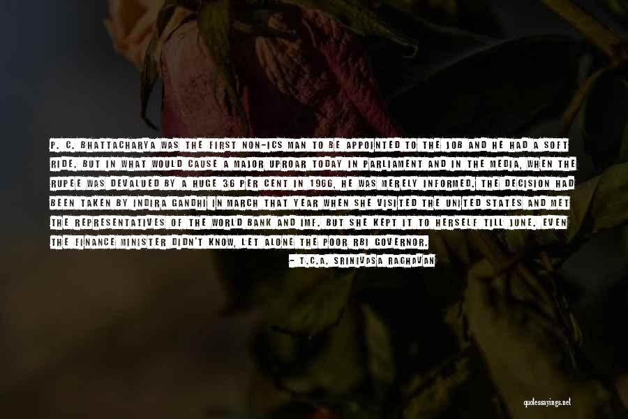Minister Quotes By T.C.A. Srinivasa Raghavan Minister Quotes By T.C.A. Srinivasa Raghavan