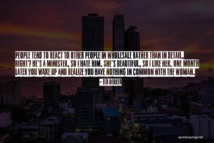 Minister Quotes By Ted Dekker Minister Quotes By Ted Dekker