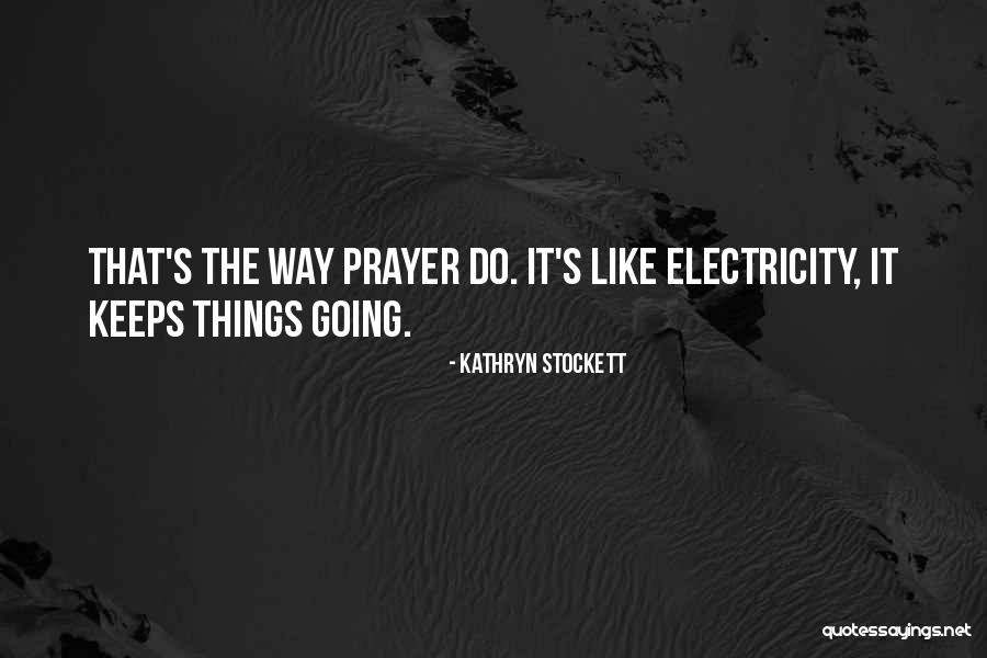 Ministered For Church Quotes By Kathryn Stockett Ministered For Church Quotes By Kathryn Stockett