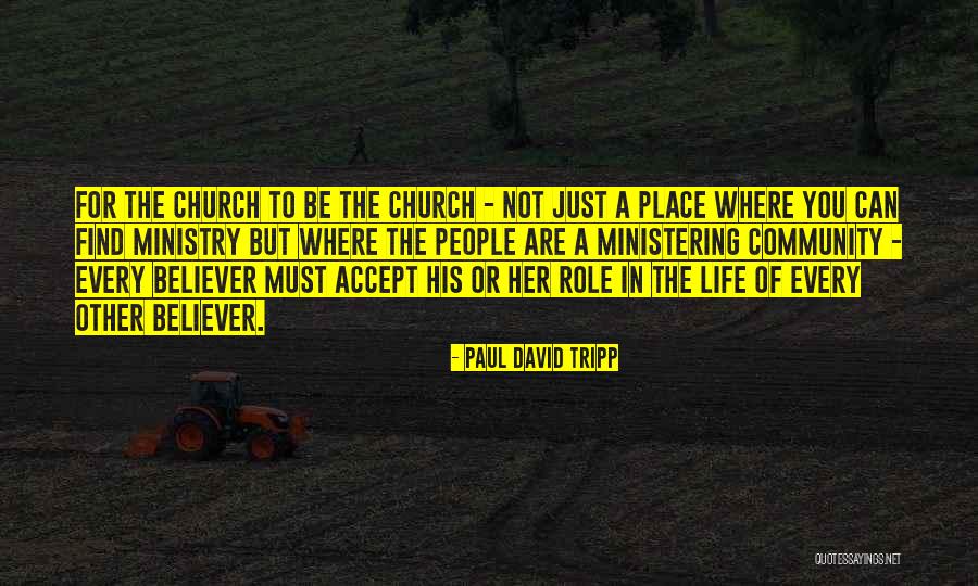 Ministering Quotes By Paul David Tripp