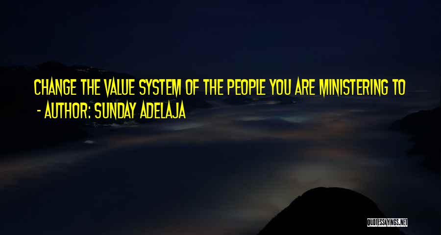 Ministering Quotes By Sunday Adelaja