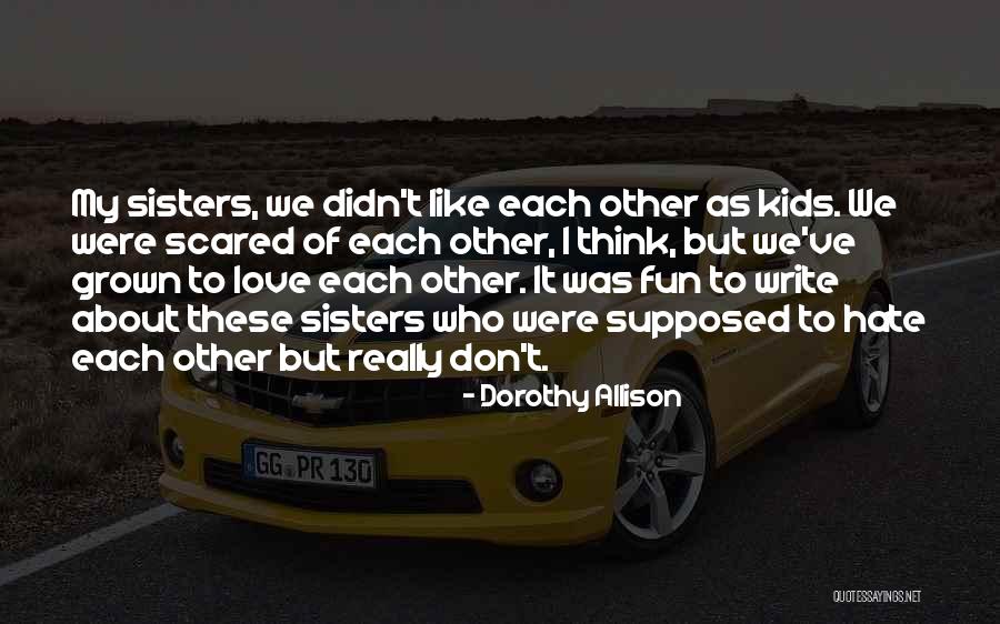 Ministerio Quotes By Dorothy Allison Ministerio Quotes By Dorothy Allison