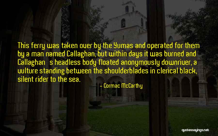 Ministrar Como Quotes By Cormac McCarthy Ministrar Como Quotes By Cormac McCarthy