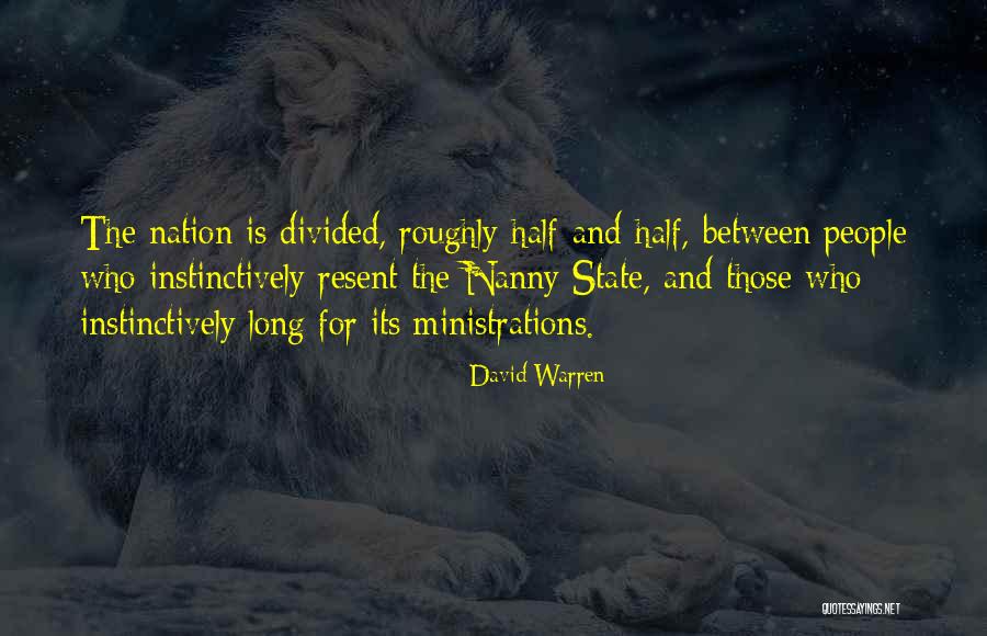 Ministrations Quotes By David Warren