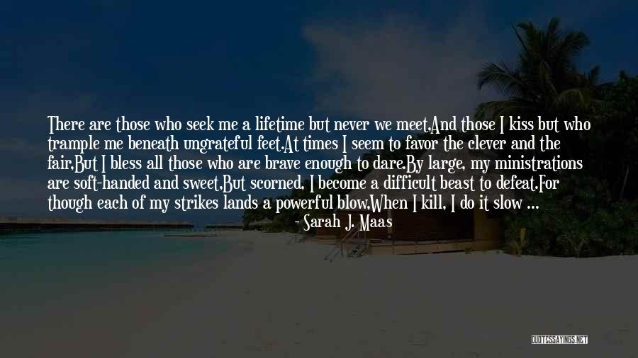 Ministrations Quotes By Sarah J. Maas Ministrations Quotes By Sarah J. Maas