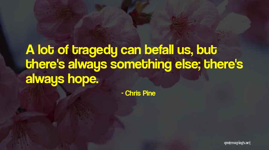 Ministre De Leducation Quotes By Chris Pine Ministre De Leducation Quotes By Chris Pine