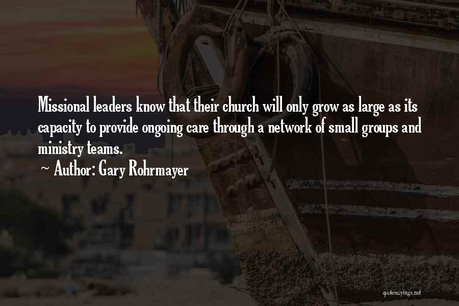 Ministry Leadership Quotes By Gary Rohrmayer