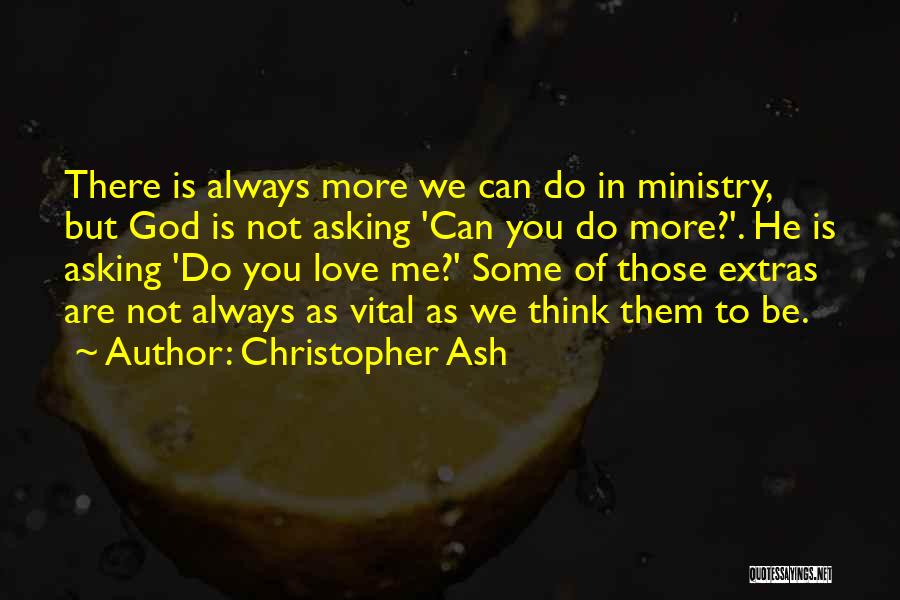 Ministry Of Love Quotes By Christopher Ash