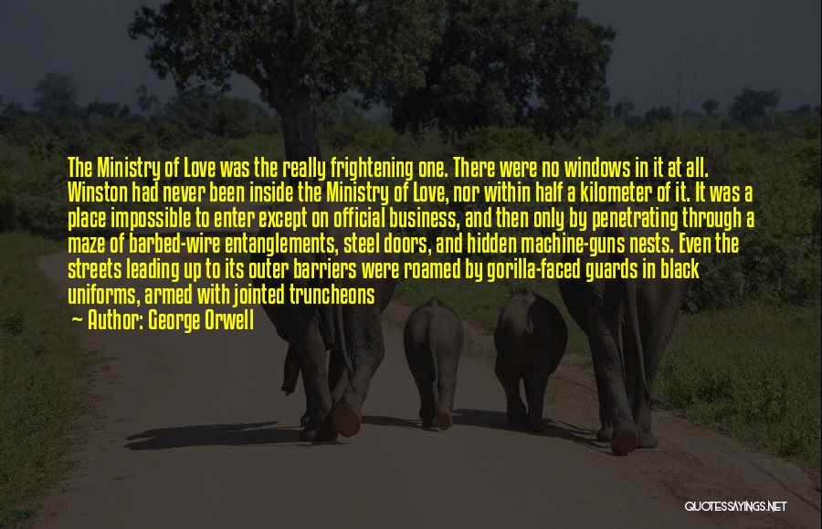 Ministry Of Love Quotes By George Orwell