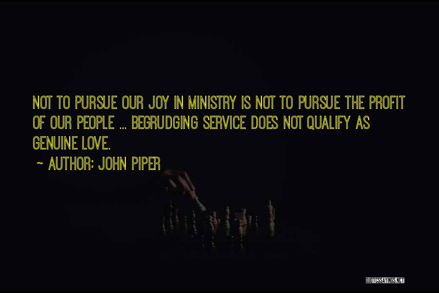 Ministry Of Love Quotes By John Piper