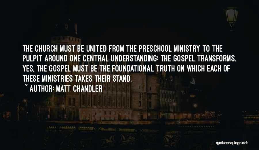 Ministry Of Truth Quotes By Matt Chandler