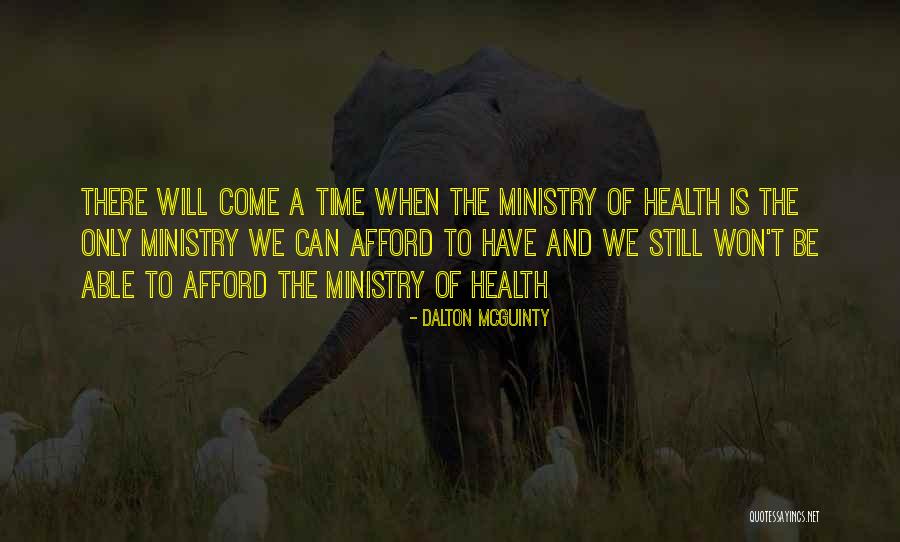 Ministry Quotes By Dalton McGuinty Ministry Quotes By Dalton McGuinty