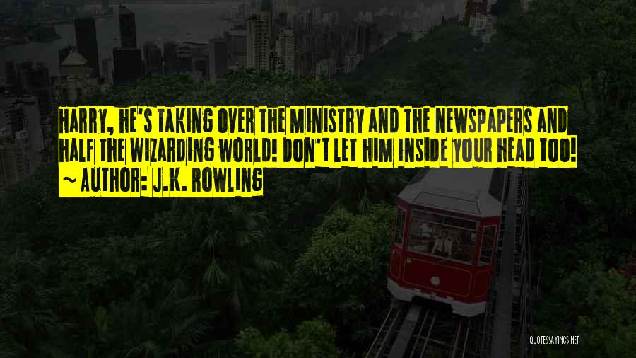 Ministry Quotes By J.K. Rowling