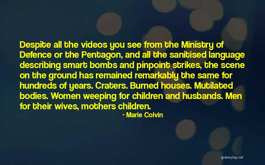 Ministry Quotes By Marie Colvin Ministry Quotes By Marie Colvin