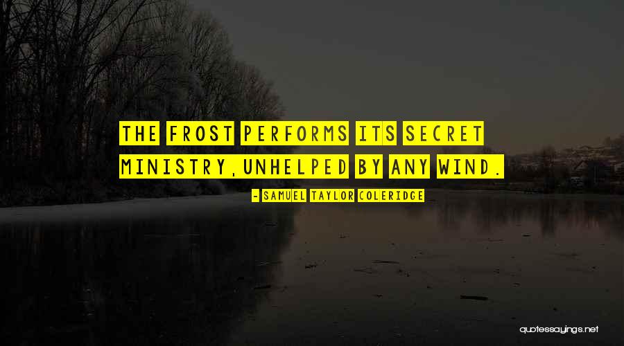 Ministry Quotes By Samuel Taylor Coleridge Ministry Quotes By Samuel Taylor Coleridge