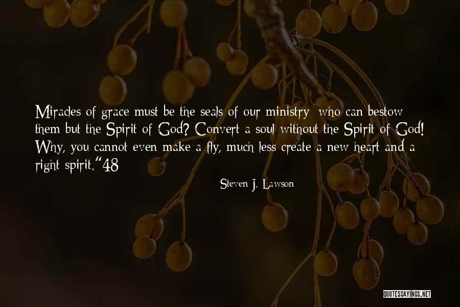 Ministry Quotes By Steven J. Lawson Ministry Quotes By Steven J. Lawson