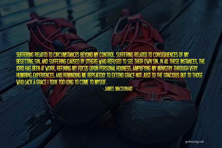 Ministry Work Quotes By James MacDonald Ministry Work Quotes By James MacDonald
