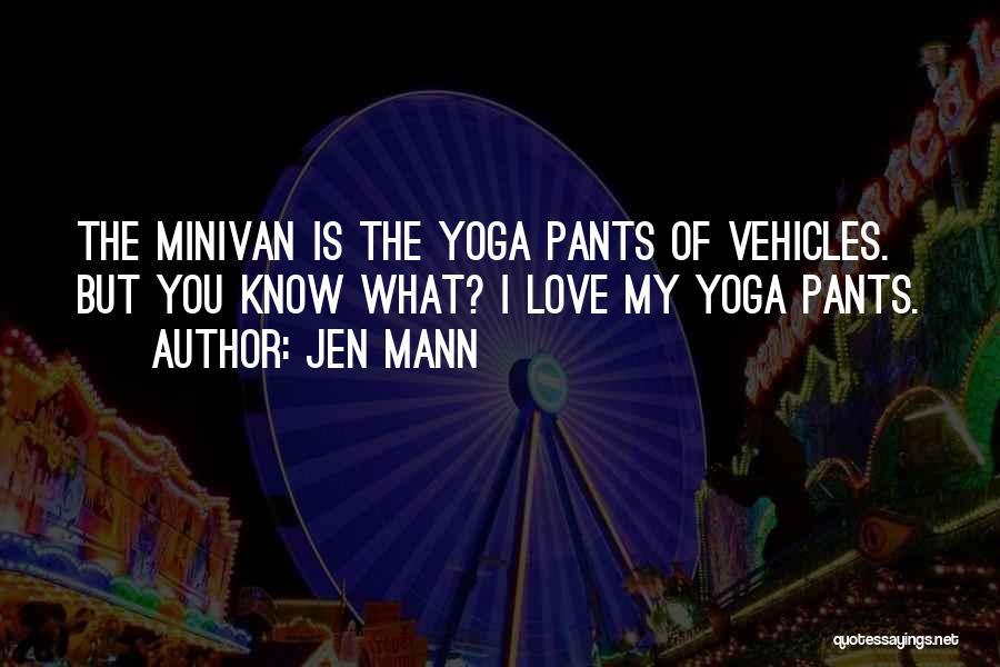 Minivan Quotes By Jen Mann