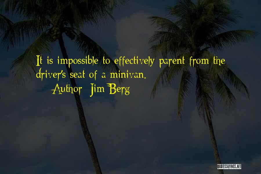 Minivan Quotes By Jim Berg