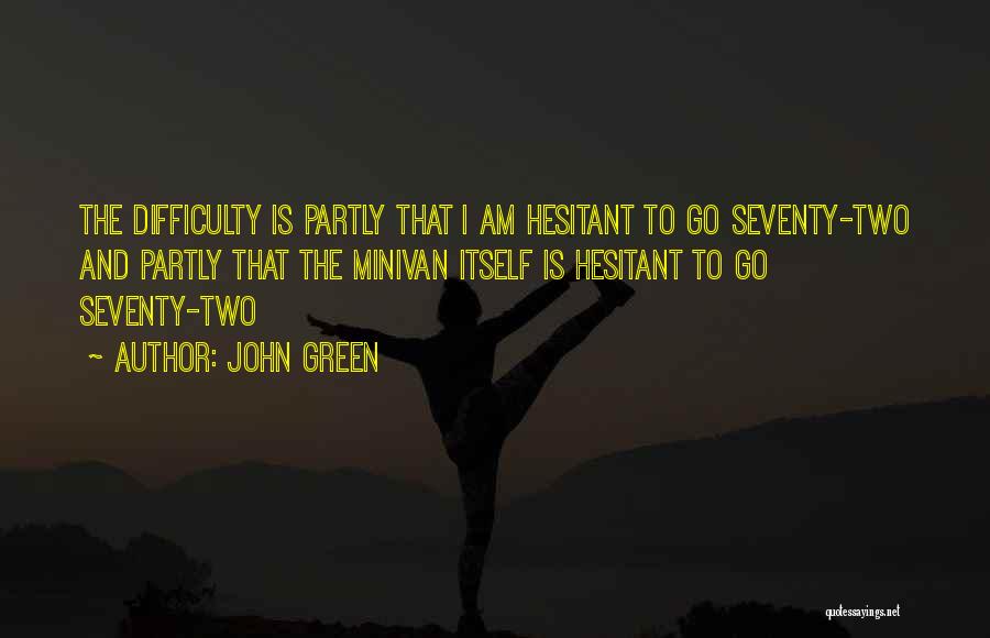 Minivan Quotes By John Green