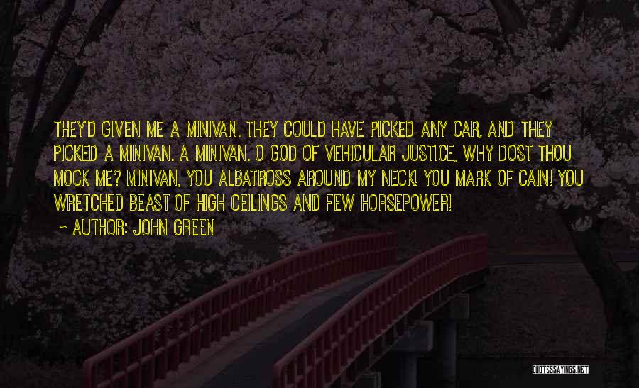 Minivan Quotes By John Green