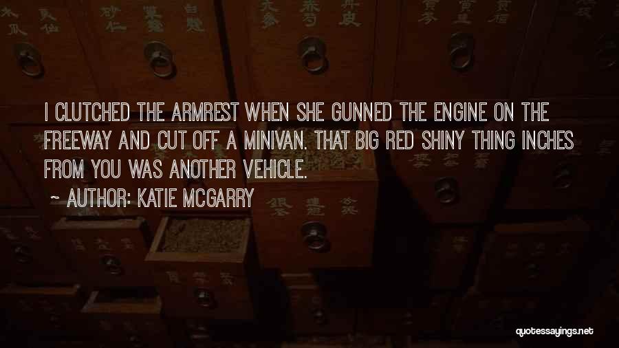 Minivan Quotes By Katie McGarry