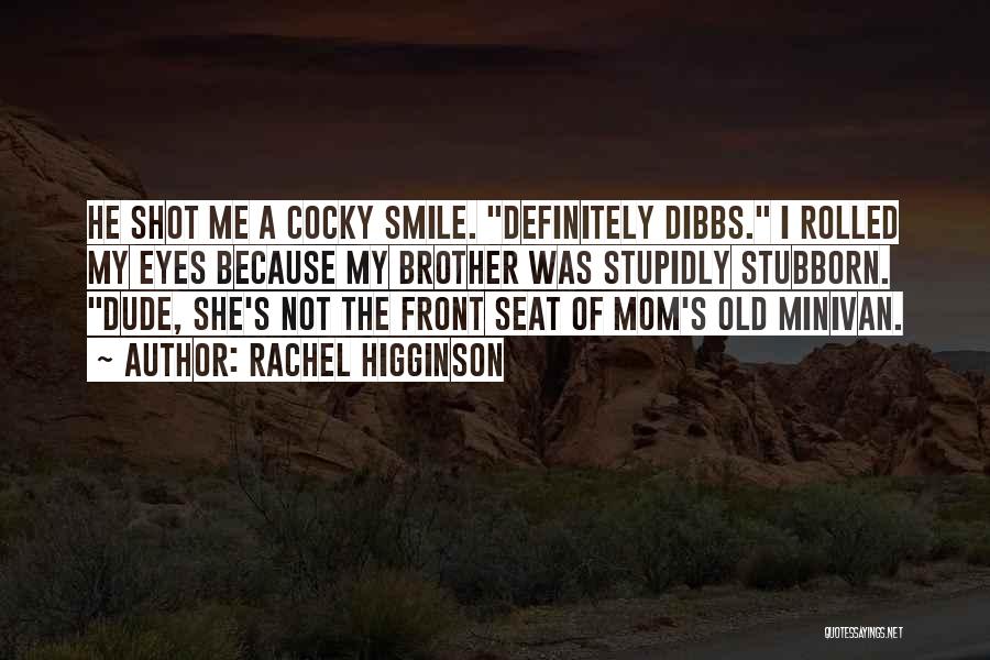 Minivan Quotes By Rachel Higginson