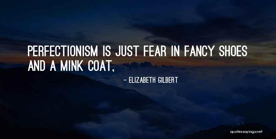 Mink Coat Quotes By Elizabeth Gilbert