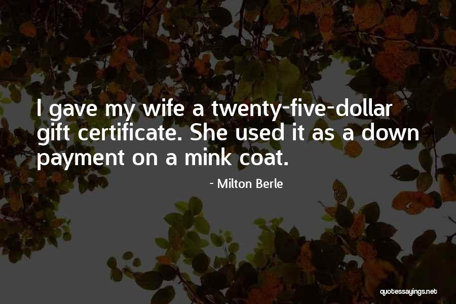 Mink Coat Quotes By Milton Berle