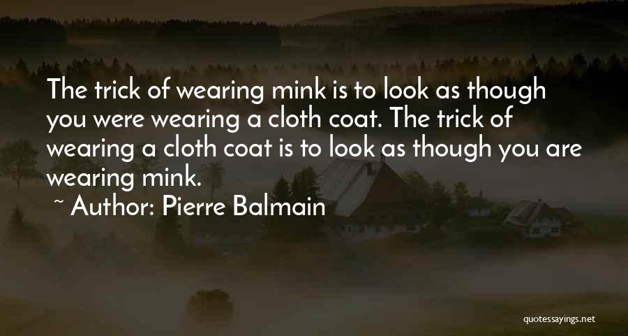 Mink Coat Quotes By Pierre Balmain