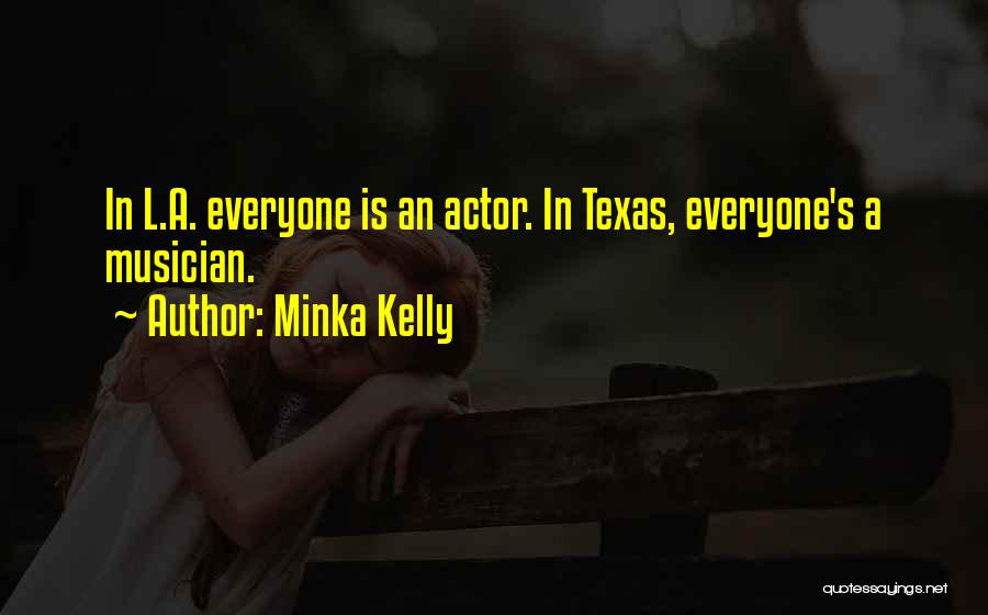 Minka Kelly Quotes 2043841
