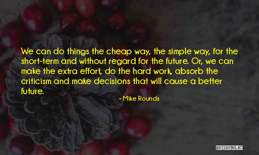 Minki Medina Quotes By Mike Rounds