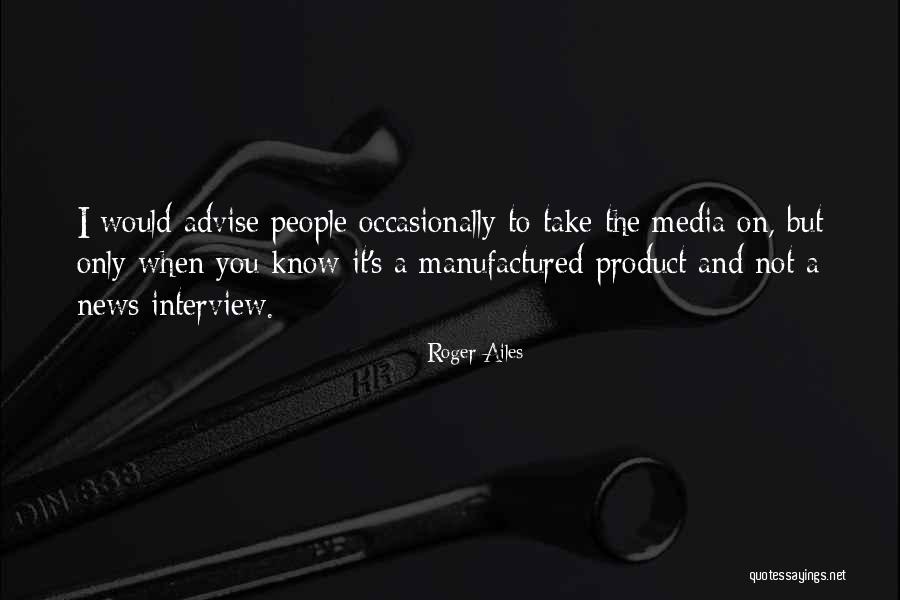 Minkowitz Orthopedic Quotes By Roger Ailes Minkowitz Orthopedic Quotes By Roger Ailes
